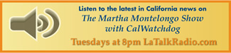The Martha Montelongo Show with CalWatchdog