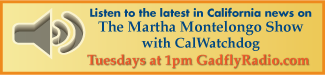 The Martha Montelongo Show with CalWatchdog