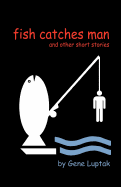 Fish Catches Man